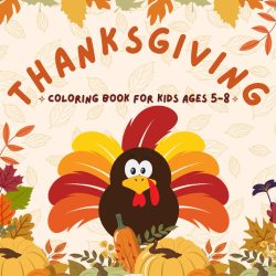 Festive Colors A Thanksgiving Coloring Book for Kids