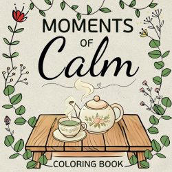 Moments of Calm Coloring Book