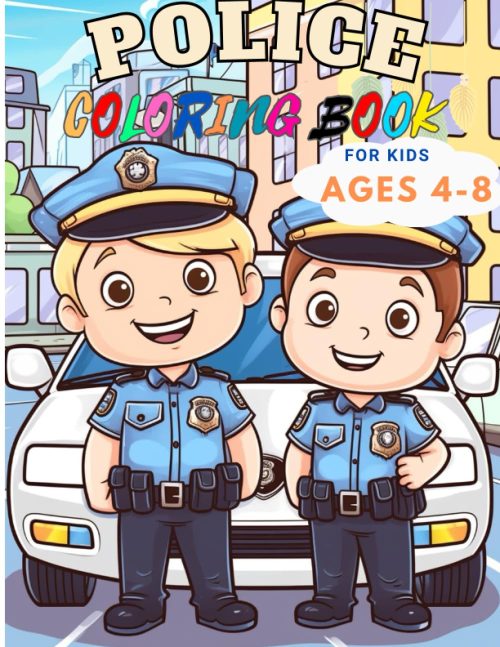 Police Coloring Book for Kids Ages 4-8